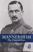 Mannerheim: Anii finlandezi - Mannerheim: The Finnish Years