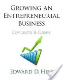 Growing an Entrepreneurial Business: Concepte și cazuri - Growing an Entrepreneurial Business: Concepts and Cases