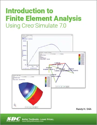 Introducere în analiza elementelor finite utilizând Creo Simulate 7.0 - Introduction to Finite Element Analysis Using Creo Simulate 7.0