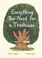 Tot ce ai nevoie pentru o căsuță în copac: (Carte pentru copii despre căsuța din copac, carte de povești pentru copii, carte despre natură pentru copii) - Everything You Need for a Treehouse: (Children's Treehouse Book, Story Book for Kids, Nature Book for Kids)