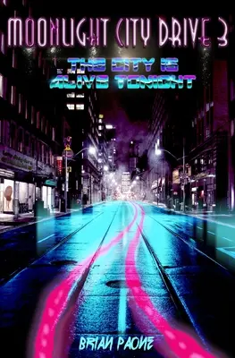 Moonlight City Drive 3: Orașul este viu în seara asta - Moonlight City Drive 3: The City is Alive Tonight