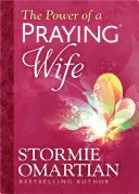Puterea unei soții care se roagă(r) Ediție de lux - The Power of a Praying(r) Wife Deluxe Edition