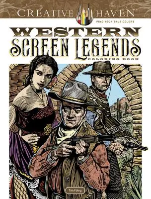 Carte de colorat Creative Haven Western Screen Legends - Creative Haven Western Screen Legends Coloring Book