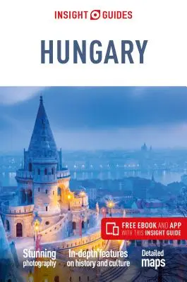 Insight Guides Ungaria (Ghid de călătorie cu Free Ebook) - Insight Guides Hungary (Travel Guide with Free Ebook)