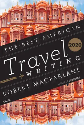 Cele mai bune scrieri americane de călătorie 2020 - The Best American Travel Writing 2020