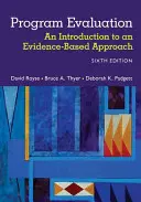 Evaluarea programelor: O introducere într-o abordare bazată pe dovezi - Program Evaluation: An Introduction to an Evidence-Based Approach
