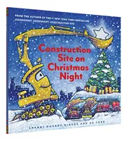 Șantier de construcții în noaptea de Crăciun: (Christmas Book for Kids, Children's Book, Holiday Picture Book) - Construction Site on Christmas Night: (Christmas Book for Kids, Children's Book, Holiday Picture Book)