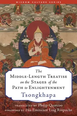 Tratatul de lungime medie despre etapele căii spre iluminare - The Middle-Length Treatise on the Stages of the Path to Enlightenment