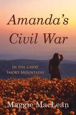 Războiul civil al Amandei în Great Smoky Mountains - Amanda's Civil War In the Great Smoky Mountains