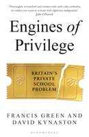 Engines of Privilege - Problema școlilor private din Marea Britanie - Engines of Privilege - Britain's Private School Problem