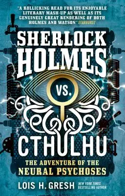 Sherlock Holmes vs. Cthulhu: Aventura psihozelor neuronale - Sherlock Holmes vs. Cthulhu: The Adventure of the Neural Psychoses