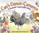 Can't-Dance-Cameron: O poveste scoțiană despre Capercaillie - Can't-Dance-Cameron: A Scottish Capercaillie Story