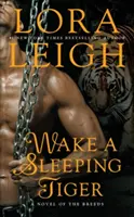Trezește un tigru adormit - Wake a Sleeping Tiger