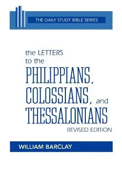 Scrisorile către filipeni, coloseni și tesaloniceni - The Letters to the Philippians, Colossians, and Thessalonians
