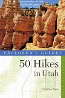Explorer's Guide 50 Hikes in Utah