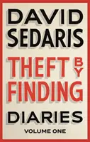 Furt prin descoperire - Jurnale: Volumul unu - Theft by Finding - Diaries: Volume One