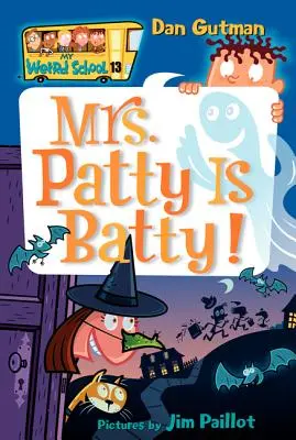 Școala mea ciudată #13: Mrs. Patty Is Batty! - My Weird School #13: Mrs. Patty Is Batty!