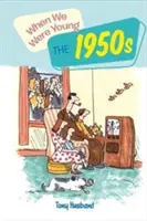 Când eram foarte tineri: anii 1950 - When We Were Very Young the 1950s