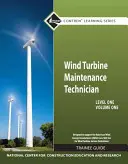 Întreținerea turbinelor eoliene Nivelul 1 Volumul 1 Ghid pentru stagiari - Wind Turbine Maintenance Level 1 Volume 1 Trainee Guide