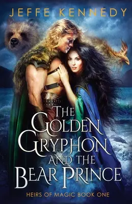 Grifonul de Aur și Prințul Urs - The Golden Gryphon and the Bear Prince