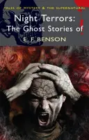 Terori nocturne: Povestirile cu fantome ale lui E.F. Benson - Night Terrors: The Ghost Stories of E.F. Benson