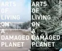 Arta de a trăi pe o planetă distrusă: Fantome și monștri ai Antropocenului - Arts of Living on a Damaged Planet: Ghosts and Monsters of the Anthropocene