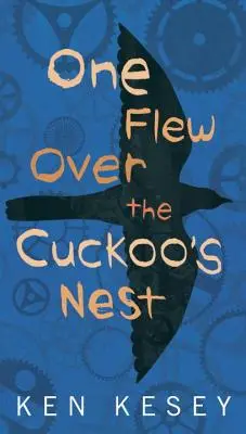 Un zbor deasupra cuibului de cuci - One Flew Over the Cuckoo's Nest