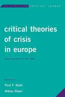 Teorii critice ale crizei în Europa: De la Weimar la euro - Critical Theories of Crisis in Europe: From Weimar to the Euro