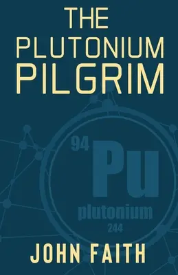 Pelerinul Plutoniului - The Plutonium Pilgrim