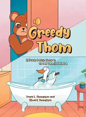 Greedy Thom: O gâscă cu nasul ascuțit în cada lui Greedy Thom - Greedy Thom: A Pointed-Nose Goose in Greedy Thom's Bathtub