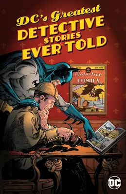 Cele mai grozave povești polițiste DC spuse vreodată - DC's Greatest Detective Stories Ever Told