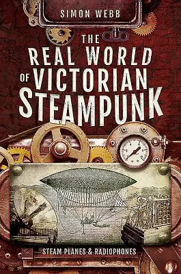 Lumea reală a Steampunk-ului victorian: avioane cu aburi și radiofoane - The Real World of Victorian Steampunk: Steam Planes and Radiophones