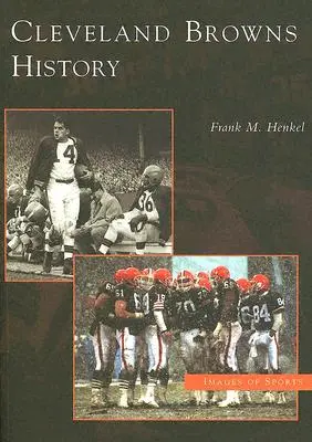 Istoria echipei Cleveland Browns - Cleveland Browns History