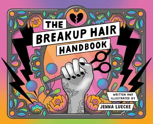Manualul părului de despărțire - The Breakup Hair Handbook