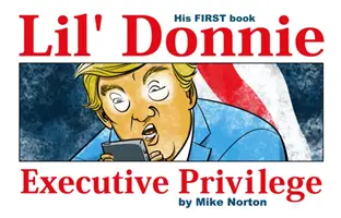 Lil' Donnie Volumul 1: Privilegiu executiv - Lil' Donnie Volume 1: Executive Privilege
