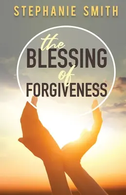 Binecuvântarea iertării (The Blessing of Forgiveness) - The Blessing of Forgiveness