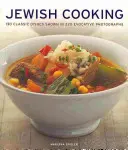 Gătitul evreiesc: 130 de feluri de mâncare clasice prezentate în 220 de fotografii sugestive - Jewish Cooking: 130 Classic Dishes Shown in 220 Evocative Photographs