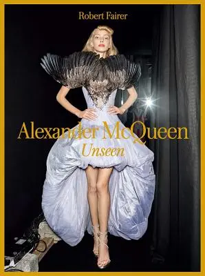 Alexander McQueen: Nevăzut - Alexander McQueen: Unseen