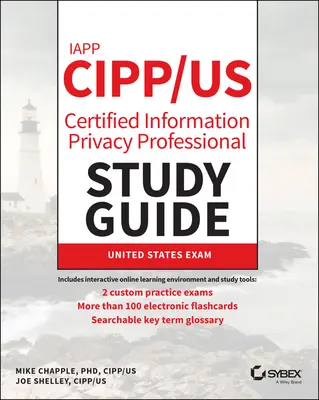 Iapp Cipp / Us Certified Information Privacy Professional Ghid de studiu - Iapp Cipp / Us Certified Information Privacy Professional Study Guide