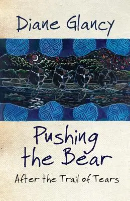 Pushing the Bear (Împingând ursul): After the Trail of Tears - Pushing the Bear: After the Trail of Tears