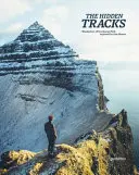 Trasee ascunse: Wanderlust - Aventuri de drumeție în afara căilor bătătorite - The Hidden Tracks: Wanderlust - Hiking Adventures Off the Beaten Path