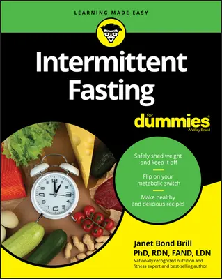 Postul intermitent pentru manechine (Intermittent Fasting for Dummies) - Intermittent Fasting for Dummies
