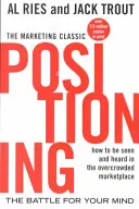 Poziționare: Bătălia pentru mintea ta - Positioning: The Battle for Your Mind