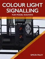 Semnalizare luminoasă color pentru machete feroviare - Colour Light Signalling for Model Railways