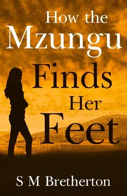 Cum își găsește picioarele Mzungu - How the Mzungu Finds her Feet