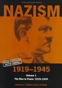 Nazismul 1919-1945 Volumul 1: Ascensiunea la putere 1919-1934: Un cititor documentar - Nazism 1919-1945 Volume 1: The Rise to Power 1919-1934: A Documentary Reader