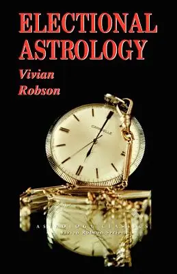 Astrologie electorală - Electional Astrology