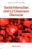 Interacțiunea socială și discursul în sala de clasă L2 - Social Interaction and L2 Classroom Discourse