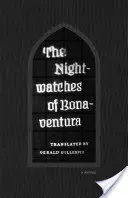 Rondul de noapte al lui Bonaventura - Nightwatches of Bonaventura