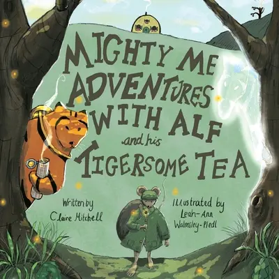 Aventurile Mighty Me cu Alf și ceaiul său Tigersome - Mighty Me Adventures with Alf and his Tigersome Tea